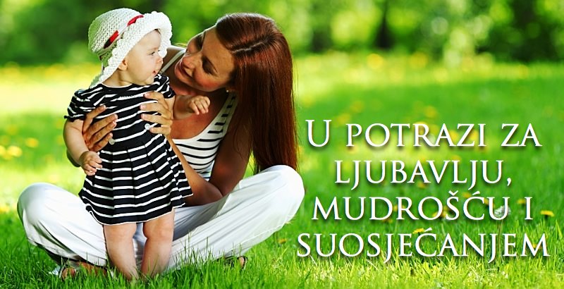 U potrazi za ljubavlju, mudrošću i suosjećanjem